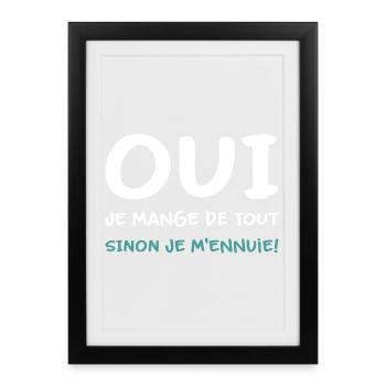 Je mange de tout sinon je m'ennuie Humour - Affiche encadrée (27 × 37 cm) - noir - Devant