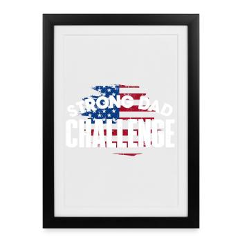 Strong Dad Challenge - Framed poster (27 × 37 cm) - black - Front