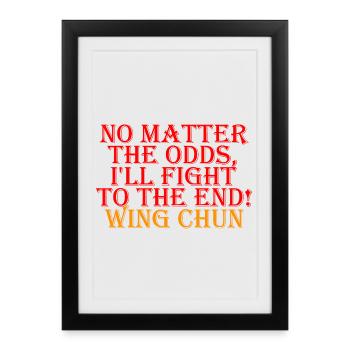 Wing Chun shirt I'll fight to the end - Framed poster (27 × 37 cm) - black - Front