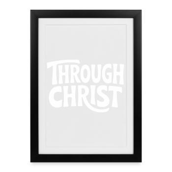 Trough Christ Jesus Christians Faith - Framed poster (27 × 37 cm) - black - Front