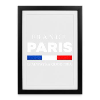 Paris France – Always a Good Idea Design - Framed poster (27 × 37 cm) - black - Front