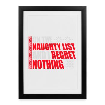 On the naughty list and regret nothing XMas Spruch - Framed poster (27 × 37 cm) - black - Front