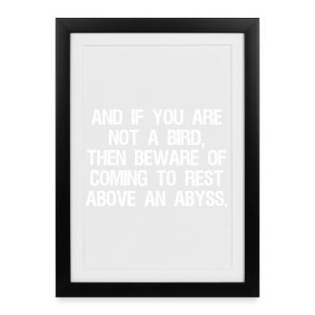 and if you are not a bird then beware of coming - Framed poster (27 × 37 cm) - black - Front