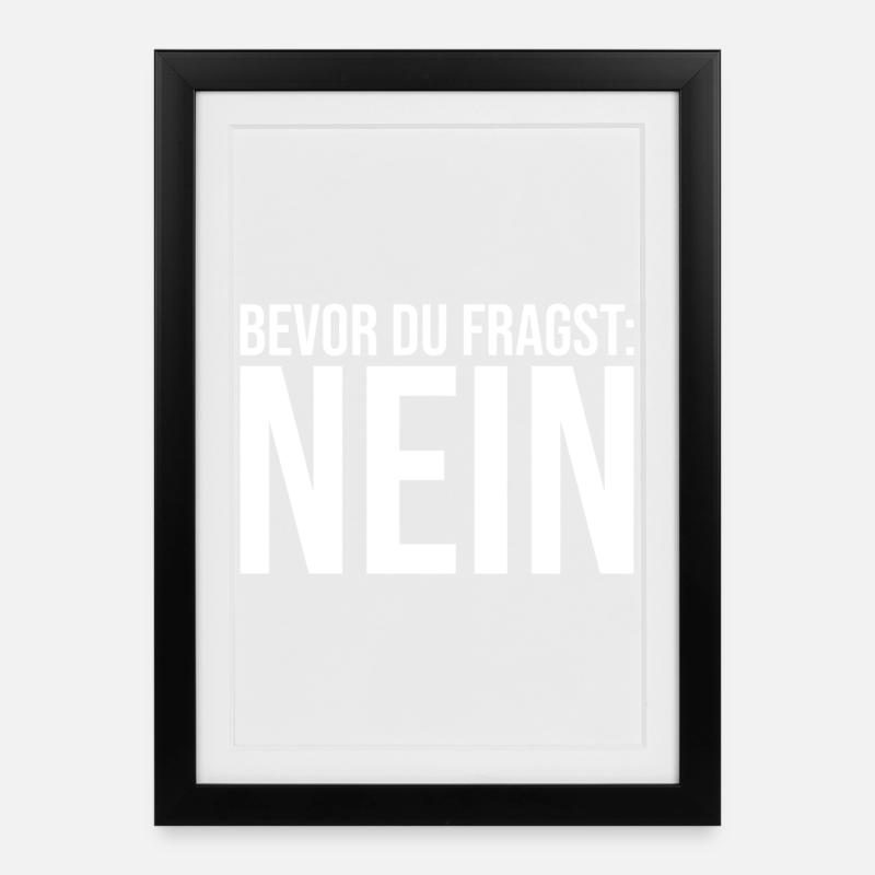 Bevor Du fragst: NEIN! - Gerahmtes Poster (27 × 37 cm) - Schwarz