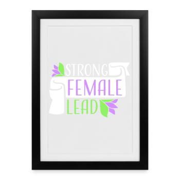 Strong Female Lead Feminism Empowerment Women - Framed poster (27 × 37 cm) - black - Front