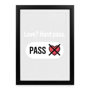 Anti Valentine Love? Hard Pass Funny Design - Framed poster (27 × 37 cm) - black - Front