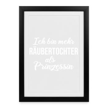 I'm more of a robber's daughter than a princess - Framed poster (27 × 37 cm) - black - Front