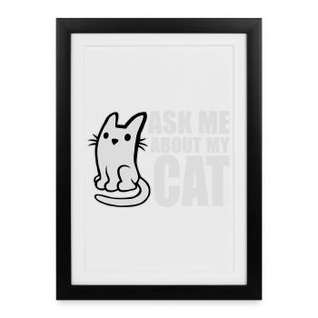 Demandez-moi pour mon chat Chat Amour des animaux Animaux - Affiche encadrée (27 × 37 cm) - noir - Devant