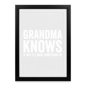 Grandma knows, if not, I'll think of something funny - Framed poster (27 × 37 cm) - black - Front