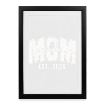 Mama Est. 2026 Design - Framed poster (27 × 37 cm) - black - Front