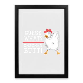 Guess What Chicken Butt Shirt - Framed poster (27 × 37 cm) - black - Front