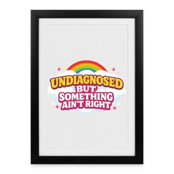 Not diagnosed, but something is wrong - Framed poster (27 × 37 cm) - black - Front
