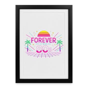 Forever 80s Neon Retro - Framed poster (27 × 37 cm) - black - Front