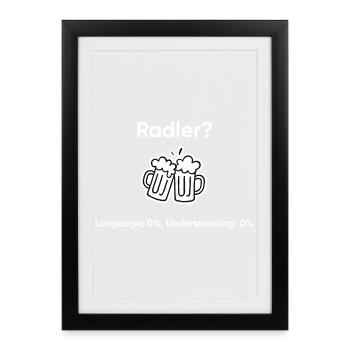 Beer Radler Meme - Language 0% Understanding 0% - Framed poster (27 × 37 cm) - black - Front