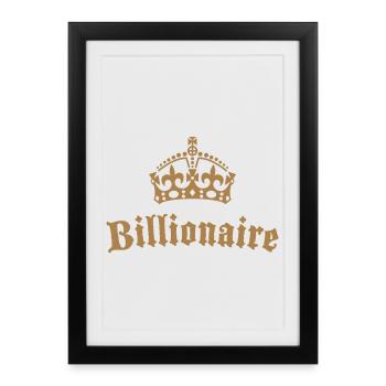 Billionaire - Affiche encadrée (27 × 37 cm) - noir - Devant