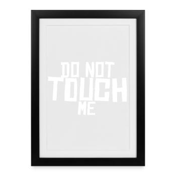 Do not touch me ! - Framed poster (27 × 37 cm) - black - Front