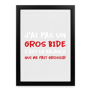 J’ai pas un gros bide la balance qui fait grossir - Affiche encadrée (27 × 37 cm) - noir - Devant