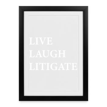 Live Laugh Litigate - Framed poster (27 × 37 cm) - black - Front