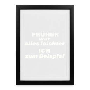 EVERYTHING USED TO BE EASIER - Framed poster (27 × 37 cm) - black - Front