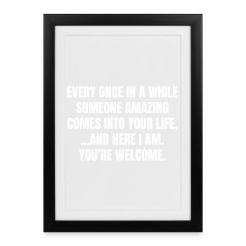 every once in a while someone amazing comes - Framed poster (27 × 37 cm) - black - Front