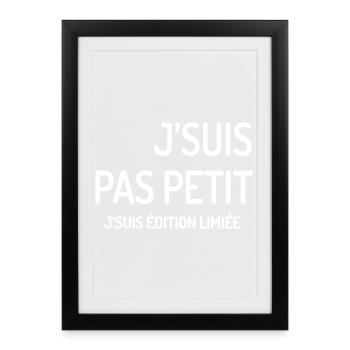Édition Limitée J'suis Pas Petit - Affiche encadrée (27 × 37 cm) - noir - Devant