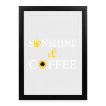 Coffee Sunshine - Framed poster (27 × 37 cm) - black - Front