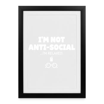 Not antisocial, I'm relaxed - Framed poster (27 × 37 cm) - black - Front