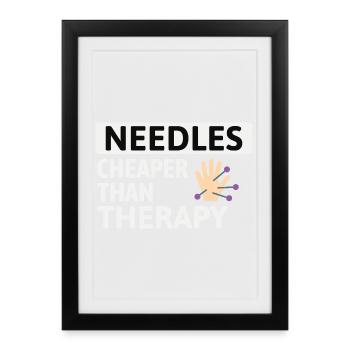 Needles Cheaper Than Therapy Acupuncturist  - Framed poster (27 × 37 cm) - black - Front