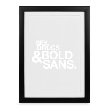 Sexe, Drogues & Bold Sans – Graphiste Typer Humor - Affiche encadrée (27 × 37 cm) - noir - Devant