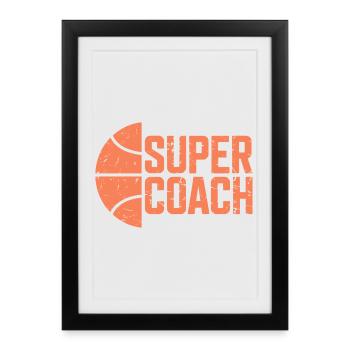 Super Coach humor sports coach basketball team - Framed poster (27 × 37 cm) - black - Front