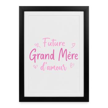 Future grand mère d'amour - Cadeau grand mère - Affiche encadrée (27 × 37 cm) - noir - Devant