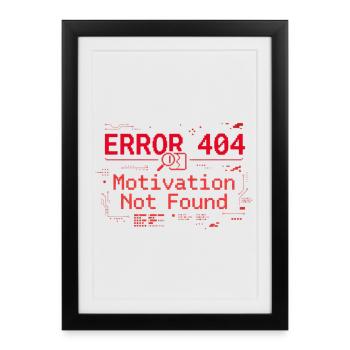 Error 404 Gaming Motivation Shirt – Funny - Gerahmtes Poster (27 × 37 cm) - Schwarz - Vorne