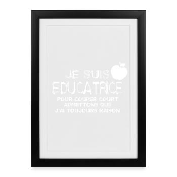 Je suis educatrice - Affiche encadrée (27 × 37 cm) - noir - Devant