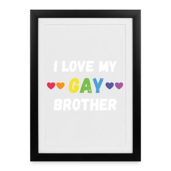 Mois de la fierté LGBT - J’aime mon frère gay - Affiche encadrée (27 × 37 cm) - noir - Devant
