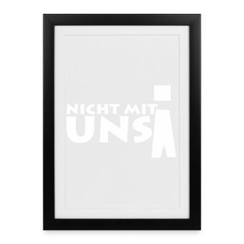 nicht mit uns! - Gerahmtes Poster (27 × 37 cm) - Schwarz - Vorne
