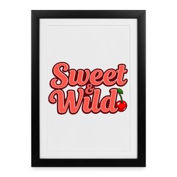 Sweet and Wild - Framed poster (27 × 37 cm) - black - Front