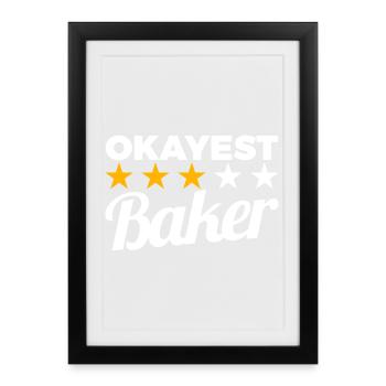 Okayest Baker - Framed poster (27 × 37 cm) - black - Front