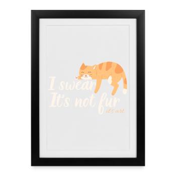 Es ist kein Pelz, es ist Kunst – eine lustige rote Katze - Gerahmtes Poster (27 × 37 cm) - Schwarz - Vorne
