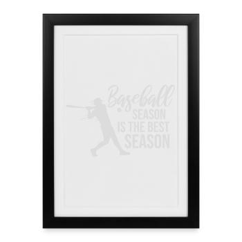 La saison de baseball est la meilleure saison des sports de fans - Affiche encadrée (27 × 37 cm) - noir - Devant