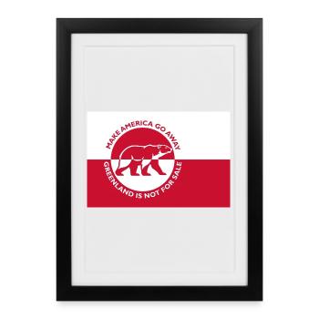 Greenland - Make America Go Away (Flag-Edition) - Framed poster (27 × 37 cm) - black - Front