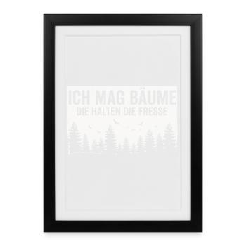 Lustiger Spruch Bäume Wald Ruhe Statement - Gerahmtes Poster (27 × 37 cm) - Schwarz - Vorne