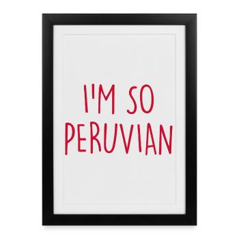 Je suis tellement Péruvien - Affiche encadrée (27 × 37 cm) - noir - Devant