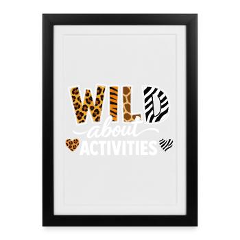 Wild About Activities Safari Animal Print Design - Framed poster (27 × 37 cm) - black - Front