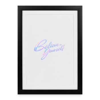 Believe in yourself - Affiche encadrée (27 × 37 cm) - noir - Devant