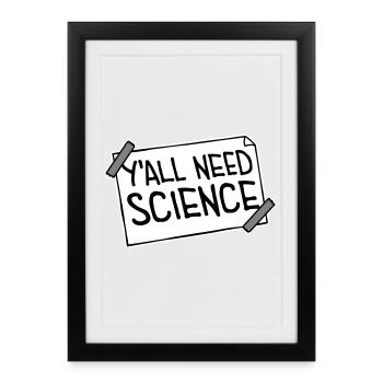 Vous avez besoin de science, de nerds drôles de science - Affiche encadrée (27 × 37 cm) - noir - Devant