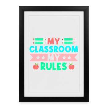 Pre K Teacher Classroom My Rules Kindergarten - Framed poster (27 × 37 cm) - black - Front