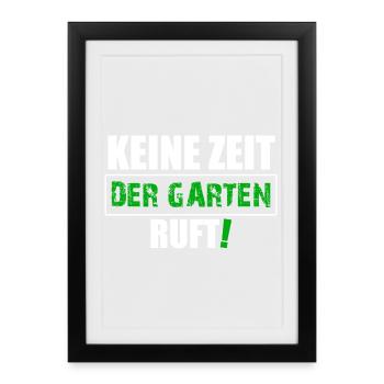 Keine Zeit der Garten ruft - Gerahmtes Poster (27 × 37 cm) - Schwarz - Vorne