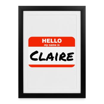 Hello My Name Is Claire Label Name Tag - Framed poster (27 × 37 cm) - black - Front