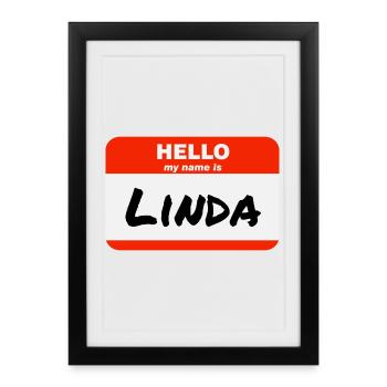 Hello My Name Is Linda Label Name Tag - Framed poster (27 × 37 cm) - black - Front