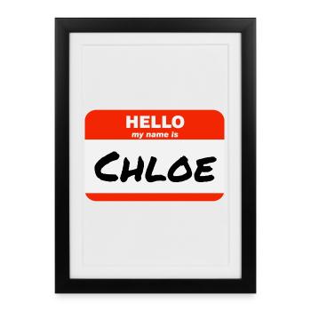 Hello My Name Is Chloe Label Name Tag - Framed poster (27 × 37 cm) - black - Front